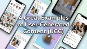 4 Great Examples of User Generated Content